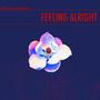 Feeling Alright (feat. rosies haven) [Explicit]