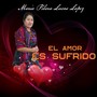 El Amor Es Sufrido