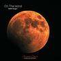 On The Wind (feat. Thaddaeus Magley) [NREM Stage I]