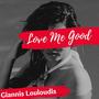 Love Me Good (Explicit)