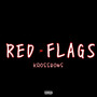 Red Flags (Explicit)