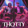 Thotty (Explicit)