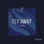 Fly Away (feat. Kahtja) [Explicit]