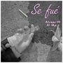 Se fué (feat. MPSOfficial ) [Explicit]