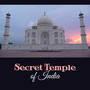 Secret Temple of India – Taste the Orient Music, Sacred Dharma, Sunset in Bombay, Discovering Inner Wolrd