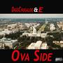 Ova Side (feat. E..) [Explicit]