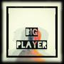 BIG PLAYER (Explicit)