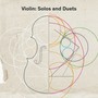 Violin: Solos and Duets