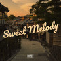 Sweet Melody (Explicit)