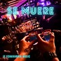 Se Muere (Explicit)
