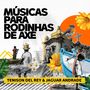 Músicas Para Rodinhas de Axé