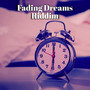 Fading Dreams Riddim