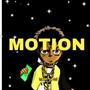 Motion (feat. Truhearted Kidd) [Explicit]