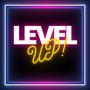 Level UP!