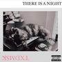 There Is A Night (Explicit)