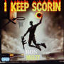 I keep scorin (Explicit)