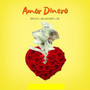 Amor Dinero (Explicit)