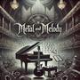 Metal And Melody