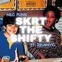 Skrt The Shifty (feat. Zeu5nyc) [Explicit]