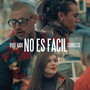 No Es Facil (feat. Ciju Bless)