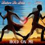 Hold On Me (feat. Jalisa)