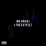 No Angel (Freestyle) [Explicit]