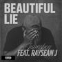 Beautiful Lie (feat. Raysean J) [Explicit]