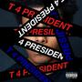 T FOR PRESIDENT (Explicit)