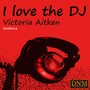 I Love the DJ