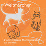 Handverlesene Katzenmärchen aus aller Welt (Weltmärchen)