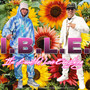 I.B.L.E (It's Beautiful Love Everything)
