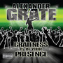 Grateness Is In Your Presence (Explicit)