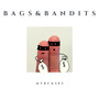 Bags & Bandits (Explicit)