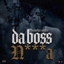 Da Boss Nigga (Explicit)