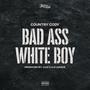 Bad Ass White Boy (Explicit)