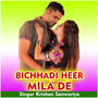 Bichhadi Heer Mila