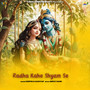 Radha Kahe Shyam Se