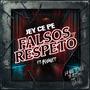 Falsos y Respeto (feat. Bouquet) [Explicit]