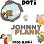 Johnny & Plank (feat. Doti & Wiiicked) [Explicit]