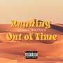 Running out of Time (Explicit)