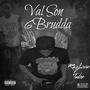 Val Son 6 Brudda (Explicit)