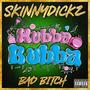 Bad ***** (Hubba Bubba 2022) [Explicit]