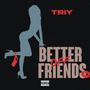 Better Off Friends (Explicit)