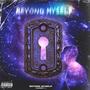 Beyond Myself (Explicit)