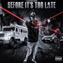 Before It's Too Late (Explicit)