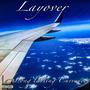 Layover (feat. El Bago) [Explicit]