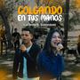 Colgando En Tus Manos (feat. Sobredosis)