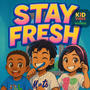 Stay Fresh!