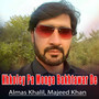 Khkoley Pa Monga Bakhtawar De - Single