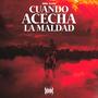 Cuando Acecha La Maldad (feat. Klysh) [Explicit]